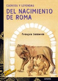 CUENTOS Y LEYENDAS DEL NACIMIENTO DE ROMA | 9788466713214 | SAUTERAU, FRANÇOIS | Llibreria Drac - Llibreria d'Olot | Comprar llibres en català i castellà online