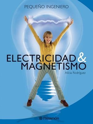 ELECTRICIDAD & MAGNETISMO | 9788434225077 | RODRIGUEZ, ALICIA | Llibreria Drac - Llibreria d'Olot | Comprar llibres en català i castellà online