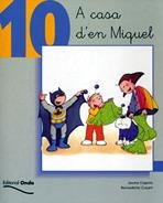A CASA D'EN MIQUEL ( TOT LLEGINT  10 ) | 9788475528335 | COPONS, J- CUXART, B | Llibreria Drac - Librería de Olot | Comprar libros en catalán y castellano online