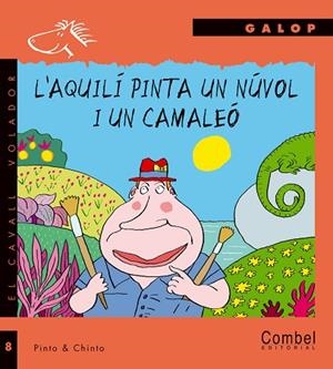 AQUILI PINTA UN NUVOL I UN CAMALEO | 9788478646708 | PINTO - CHINTO | Llibreria Drac - Librería de Olot | Comprar libros en catalán y castellano online