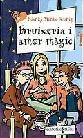 BRUIXERIA I AMOR MAGIC | 9788466104746 | MINTE-KONIG, BIANKA | Llibreria Drac - Librería de Olot | Comprar libros en catalán y castellano online