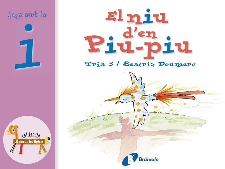 NIU D'EN PIU-PIU, EL (JUGA AMB LA I) | 9788483041833 | DOUMERC, BEATRIZ | Llibreria Drac - Llibreria d'Olot | Comprar llibres en català i castellà online