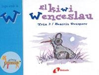 KIWI WENCESLAU, EL (JUGA AMB LA W) | 9788483042090 | DOUMERC, BEATRIZ | Llibreria Drac - Librería de Olot | Comprar libros en catalán y castellano online
