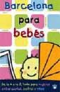 BARCELONA PARA BEBES | 9788479019105 | Llibreria Drac - Librería de Olot | Comprar libros en catalán y castellano online