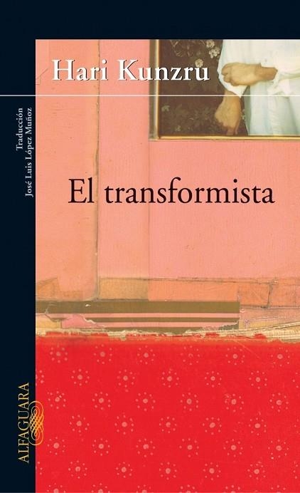 TRANSFORMISTA, EL | 9788420465227 | KUNZRU, HARI | Llibreria Drac - Llibreria d'Olot | Comprar llibres en català i castellà online