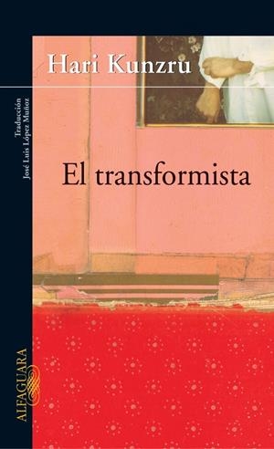 TRANSFORMISTA, EL | 9788420465227 | KUNZRU, HARI | Llibreria Drac - Llibreria d'Olot | Comprar llibres en català i castellà online