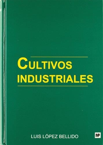 CULTIVOS INDUSTRIALES | 9788484760757 | LOPEZ BELLIDO, LUIS | Llibreria Drac - Librería de Olot | Comprar libros en catalán y castellano online