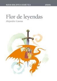 FLOR DE LEYENDAS | 9788466716802 | CASONA, ALEJANDRO | Llibreria Drac - Librería de Olot | Comprar libros en catalán y castellano online