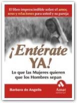 ENTERATE YA. LO QUE LAS MUJERES QUIEREN QUE LOS HOMBRES SEPA | 9788497350587 | ANGELIS, BARBARA DE | Llibreria Drac - Librería de Olot | Comprar libros en catalán y castellano online