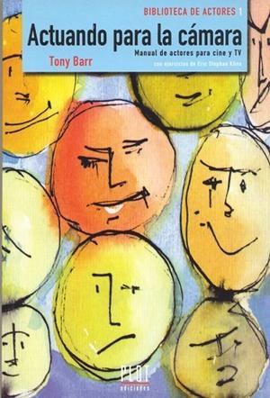 ACTUANDO PARA LA CAMARA. MANUAL DE ACTORES PARA CINE Y TV | 9788486702533 | BARR, TONY | Llibreria Drac - Llibreria d'Olot | Comprar llibres en català i castellà online