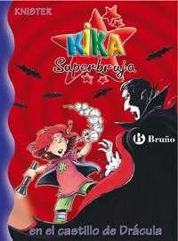 KIKA SUPERBRUJA EN EL CASTILLO DE DRACULA | 9788421691786 | KNISTER | Llibreria Drac - Librería de Olot | Comprar libros en catalán y castellano online