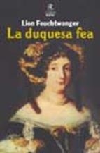 DUQUESA FEA, LA | 9788441412224 | FEUCHTWANGER, LION | Llibreria Drac - Librería de Olot | Comprar libros en catalán y castellano online