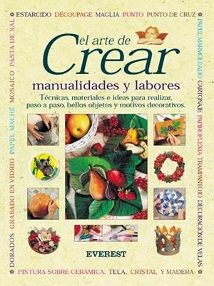 ARTE DE CREAR MANUALIDADES Y LABORES, EL | 9788424184681 | Llibreria Drac - Llibreria d'Olot | Comprar llibres en català i castellà online