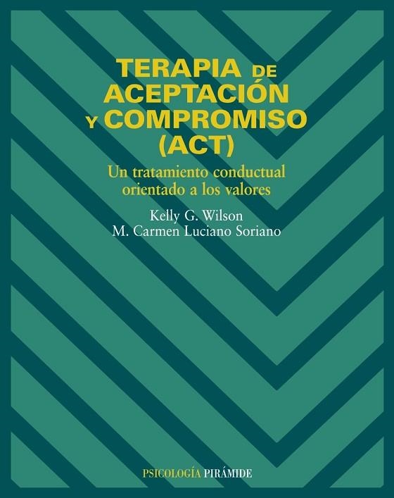 TERAPIA DE ACEPTACION Y COMPROMISO | 9788436817195 | WILSON, K.G.; M.C. LUCIANO | Llibreria Drac - Llibreria d'Olot | Comprar llibres en català i castellà online