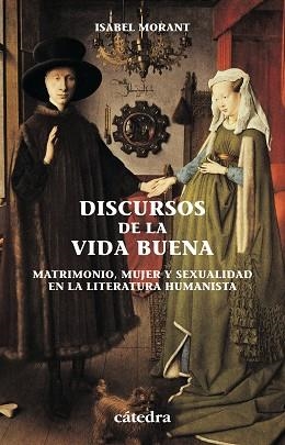 DISCURSOS DE LA VIDA BUENA. MATRIMONIO, MUJER Y SEXUALIDAD | 9788437620220 | MORANT, ISABEL | Llibreria Drac - Llibreria d'Olot | Comprar llibres en català i castellà online