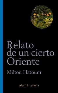 RELATO DE UN CIERTO ORIENTE | 9788446014676 | HATOUM, MILTON | Llibreria Drac - Llibreria d'Olot | Comprar llibres en català i castellà online