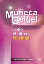 TODO EL AÑO ES NAVIDAD | 9788489897687 | GEIGEL, MUÑECA | Llibreria Drac - Librería de Olot | Comprar libros en catalán y castellano online