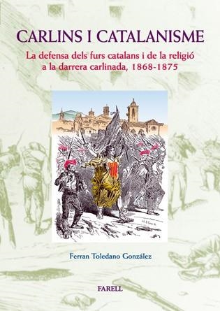 CARLINS I CATALANISME. DEFENSA DELS FURS CATALANS | 9788495695154 | TOLEDANO GONZALEZ, FERRAN | Llibreria Drac - Librería de Olot | Comprar libros en catalán y castellano online