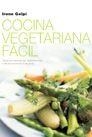 COCINA VEGETARIANA FACIL, LA | 9788427029170 | GELPI, IRENE | Llibreria Drac - Librería de Olot | Comprar libros en catalán y castellano online