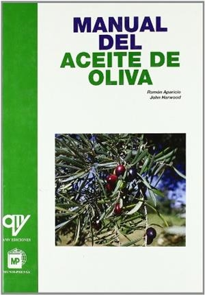 MANUAL DEL ACEITE DE OLIVA | 9788484760382 | APARICIO, RAMON; J. HARWOOD | Llibreria Drac - Librería de Olot | Comprar libros en catalán y castellano online