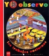 YO OBSERVO LOS TRABAJOS NOCTURNOS | 9788434874206 | Llibreria Drac - Librería de Olot | Comprar libros en catalán y castellano online