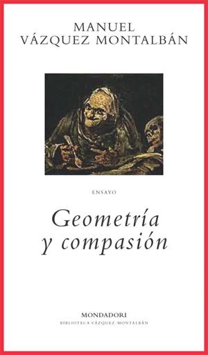 GEOMETRIA Y COMPASION | 9788439709657 | VAZQUEZ MONTALBAN, MANUEL | Llibreria Drac - Llibreria d'Olot | Comprar llibres en català i castellà online