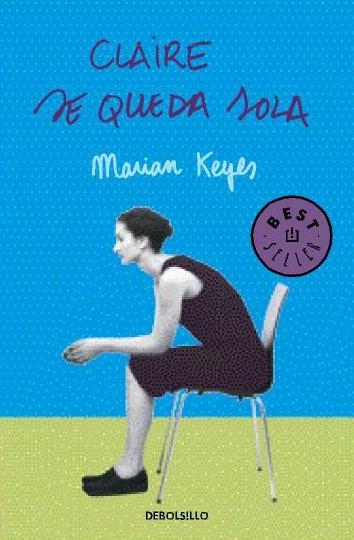 CLAIRE SE QUEDA SOLA | 9788497593663 | KEYES, MARIAM | Llibreria Drac - Llibreria d'Olot | Comprar llibres en català i castellà online