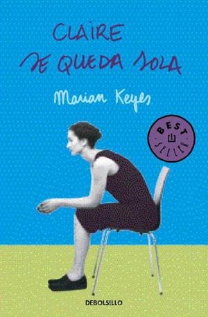 CLAIRE SE QUEDA SOLA | 9788497593663 | KEYES, MARIAM | Llibreria Drac - Librería de Olot | Comprar libros en catalán y castellano online