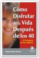 COMO DISFRUTAR DE LA VIDA DESPUES DE LOS 40 | 9788497350754 | BROWN, REGAN MARIE | Llibreria Drac - Librería de Olot | Comprar libros en catalán y castellano online