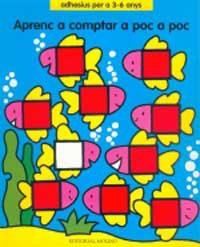 APRENC A COMPTAR A POC A POC.  ADHESIUS PER A 3-6 ANYS | 9788427263321 | Llibreria Drac - Llibreria d'Olot | Comprar llibres en català i castellà online