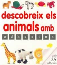 DESCOBREIX ELS ANIMALS AMB ADHESIUS | 9788427269149 | Llibreria Drac - Llibreria d'Olot | Comprar llibres en català i castellà online