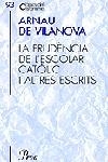 PRUDENCIA DE L'ESCOLAR CATOLIC I ALTRES ESCRITS, LA | 9788484375753 | VILANOVA, ARNAU DE | Llibreria Drac - Librería de Olot | Comprar libros en catalán y castellano online