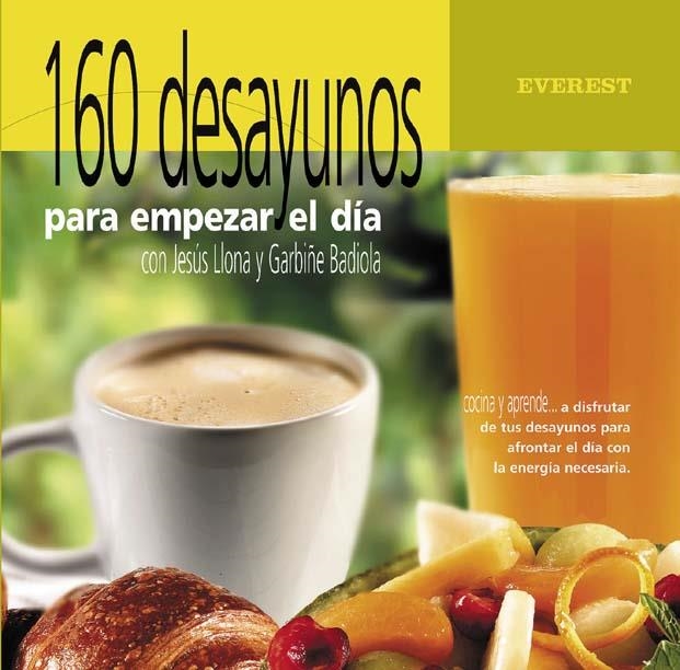 160 DESAYUNOS PARA EMPEZAR EL DIA | 9788424123765 | LLONA, JESUS; G. BADIOLA | Llibreria Drac - Librería de Olot | Comprar libros en catalán y castellano online