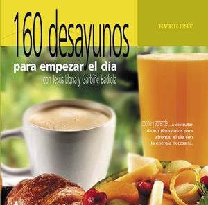 160 DESAYUNOS PARA EMPEZAR EL DIA | 9788424123765 | LLONA, JESUS; G. BADIOLA | Llibreria Drac - Librería de Olot | Comprar libros en catalán y castellano online