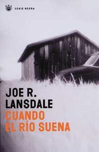 CUANDO EL RIO SUENA | 9788479019662 | LANSDALE, JOE R. | Llibreria Drac - Librería de Olot | Comprar libros en catalán y castellano online