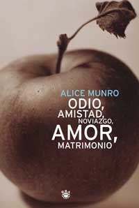 ODIO, AMISTAD, NOVIAZGO, AMOR, MATRIMONIO | 9788479019655 | MUNRO, ALICE | Llibreria Drac - Librería de Olot | Comprar libros en catalán y castellano online