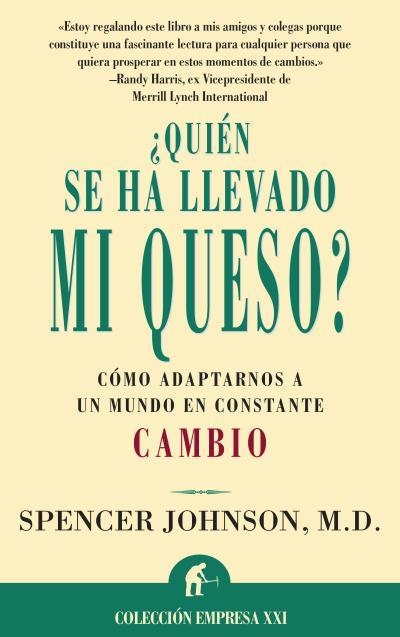 QUIEN SE HA LLEVADO MI QUESO? | 9788479533380 | JHONSON, SPENCER | Llibreria Drac - Librería de Olot | Comprar libros en catalán y castellano online
