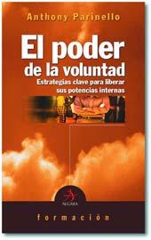 PODER DE LA VOLUNTAD, EL | 9788496107090 | PARINELLO, ANTHONY | Llibreria Drac - Llibreria d'Olot | Comprar llibres en català i castellà online