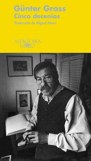 CINCO DECENIOS | 9788420466088 | GRASS, GUNTER | Llibreria Drac - Librería de Olot | Comprar libros en catalán y castellano online