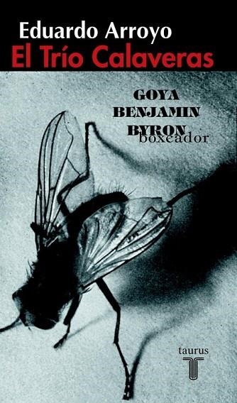 TRIO CALAVERAS, EL :  GOYA, BENJAMIN, BYRON | 9788430605019 | ARROYO, EDUARDO | Llibreria Drac - Librería de Olot | Comprar libros en catalán y castellano online