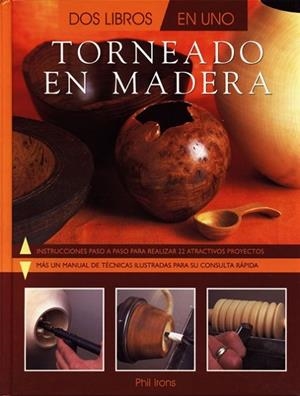 TORNEADO EN MADERA | 9788495376350 | IRONS, PHIL | Llibreria Drac - Librería de Olot | Comprar libros en catalán y castellano online