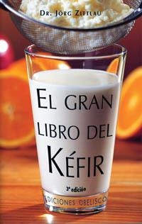GRAN LIBRO DEL KEFIR, EL | 9788477209836 | ZITTLAU, JORG | Llibreria Drac - Librería de Olot | Comprar libros en catalán y castellano online