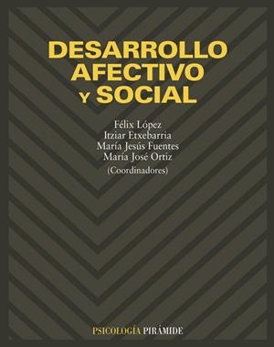 DESARROLLO AFECTIVO Y SOCIAL | 9788436813623 | LOPEZ, FELIX, ITZIAR ETXEBARRIA | Llibreria Drac - Llibreria d'Olot | Comprar llibres en català i castellà online