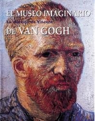 MUSEO IMAGINARIO DE VAN GOGH, EL.  LA ELECCION DE VINCENT | 9788477820154 | Llibreria Drac - Librería de Olot | Comprar libros en catalán y castellano online