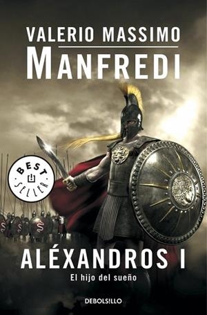 ALEXANDROS I : EL HIJO DEL SUEÑO | 9788497594400 | MANFREDI, VALERIO MASSIMO | Llibreria Drac - Llibreria d'Olot | Comprar llibres en català i castellà online