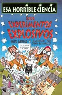 ESOS EXPERIMENTOS EXPLOSIVOS | 9788427220942 | ARNOLD, NICK | Llibreria Drac - Librería de Olot | Comprar libros en catalán y castellano online