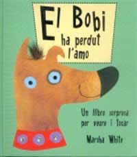 BOBI HA PERDUT L'AMO, EL | 9788427283305 | WHRITE, MARSHA | Llibreria Drac - Llibreria d'Olot | Comprar llibres en català i castellà online