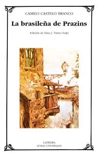 BRASILEÑA DE PRAZINS, LA | 9788437620497 | CASTELO, CAMILO | Llibreria Drac - Librería de Olot | Comprar libros en catalán y castellano online