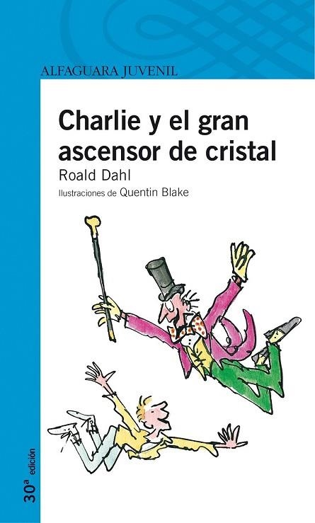 CHARLIE Y EL GRAN ASCENSOR DE CRISTAL | 9788420465739 | DLAH, ROALD | Llibreria Drac - Librería de Olot | Comprar libros en catalán y castellano online