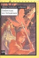 CRONICAS DE ISTANDAR | 9788434867789 | GONZALEZ LIEBANA, CESAR | Llibreria Drac - Librería de Olot | Comprar libros en catalán y castellano online